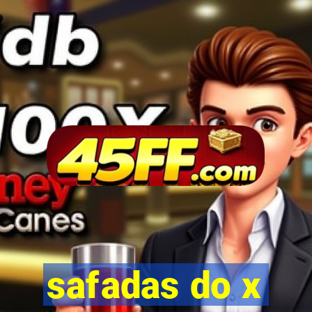 safadas do x